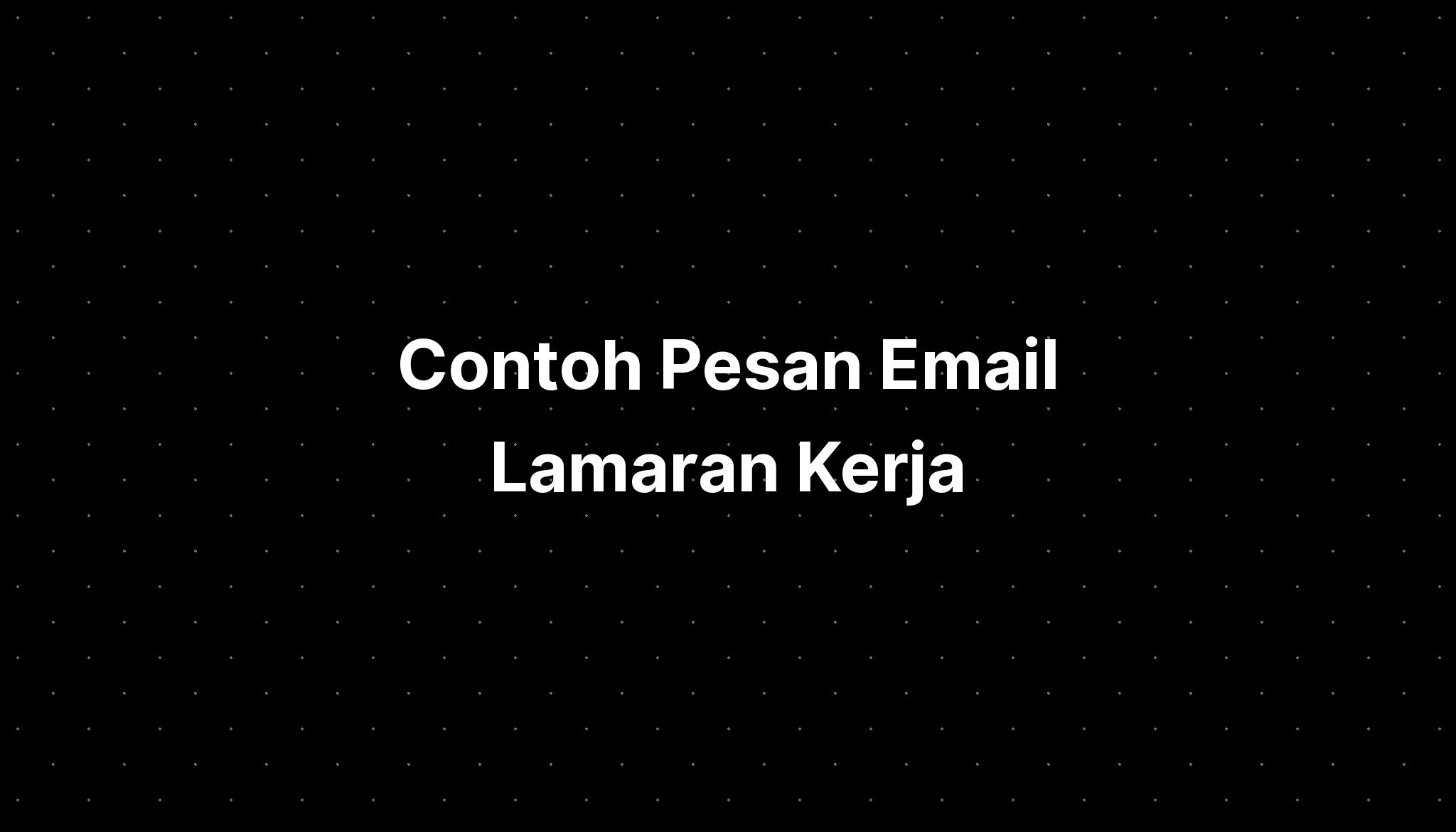 Contoh Pesan Email Lamaran Kerja - IMAGESEE